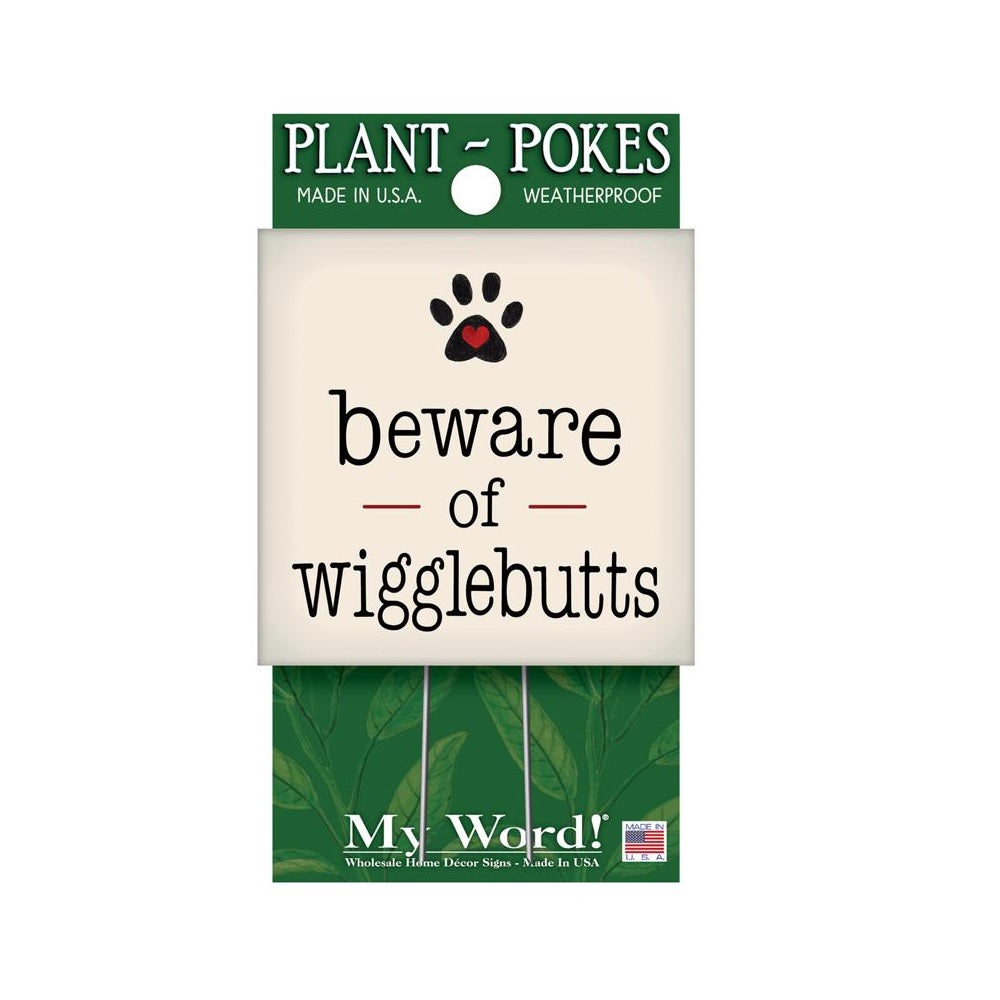 My Word 77806 Beware of Wigglebutts Plant Pokes, 4 Inch
