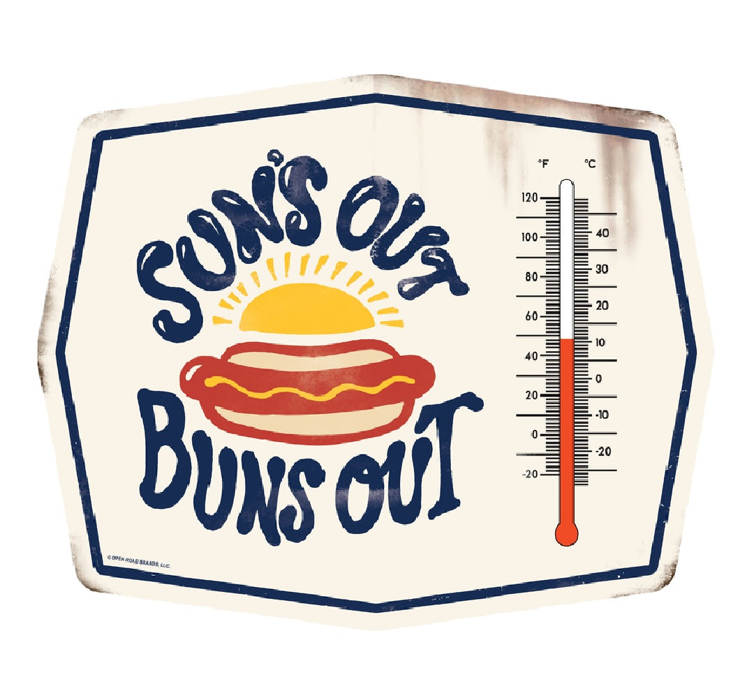 Open Road 90176601 Suns Out Buns Out Thermometer Sign
